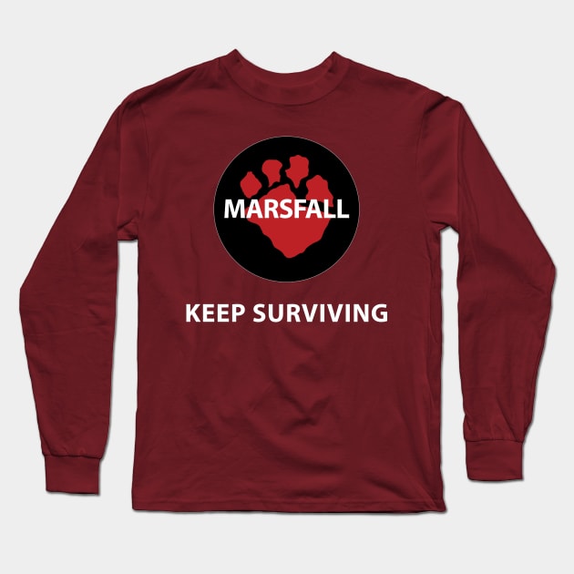 Keep Surviving Long Sleeve T-Shirt by Marsfall